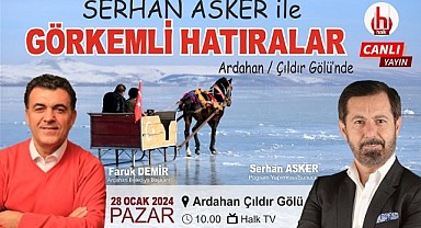 Görkemli hatıralar Çıldır’da