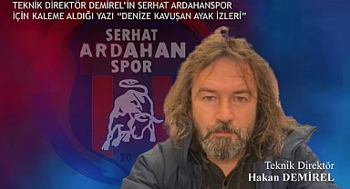 Trabzonlu teknik adam Hakan Demirel’den Serhat Ardahanspor’a övgü dolu sözler