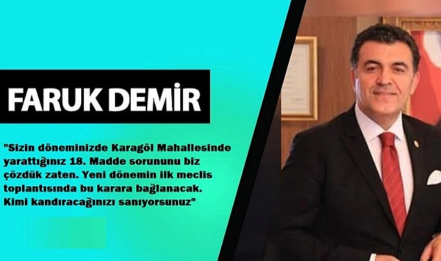 Başkan Demir, “18. Madde sorununu biz zaten çözdük, siz neyi çözeceksiniz?”