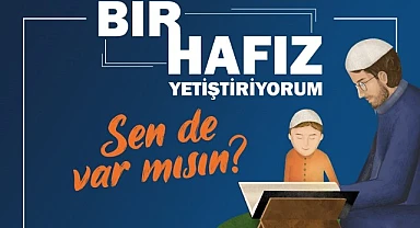 “Bir hafız yetiştiriyorum” kampanyası