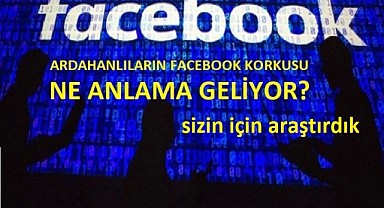 Ardahanlıların facebook’ta korkuyla paylaştıkları metin ne anlama geliyor?