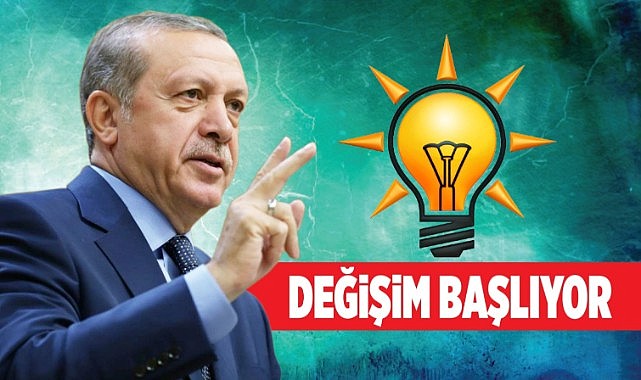 AK Parti’de ‘büyük değişim’ başlıyor