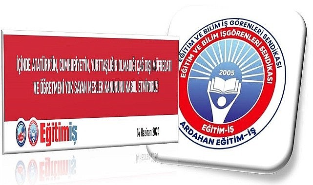 Ardahan Eğitim İş'den 'Türkiye Yüzyılı Maarif Modeli'ne sert tepki!