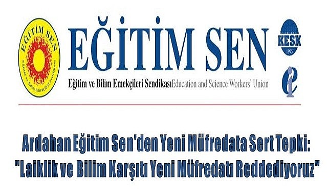 Ardahan Eğitim Sen'den yeni Müfredata sert tepki!