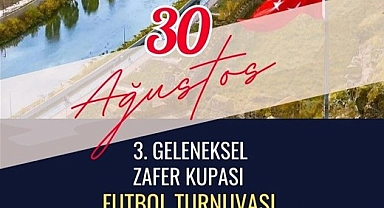 30 Ağustos Zafer Kupası Futbol Turnuvası başlıyor