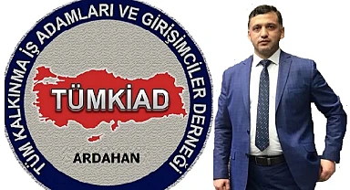 TÜMKİAD, Ardahan'da şube açıyor