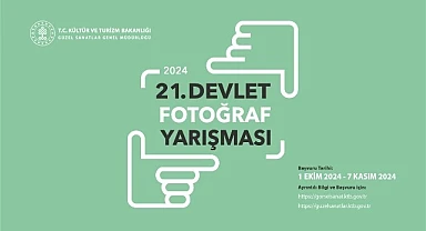 21. Devlet Fotoğraf Yarışması başvuruları 1 Ekim'de başlıyor