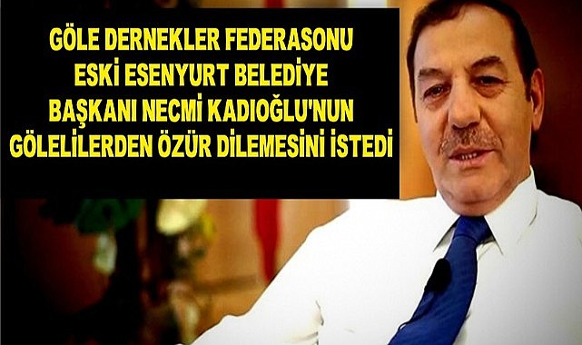GÖLE-FED’ten Necmi Kadıoğlu’na tepki