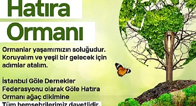 GÖLE-FED, İstanbul’da hatıra ormanı için ağaç dikim etkinliği düzenleyecek