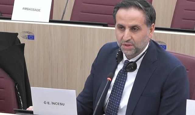 İncesu, AB Parlamentosuna Seslendi: “Türkiye Avrupa Birliğine Dinamizm Kazandırabilir”
