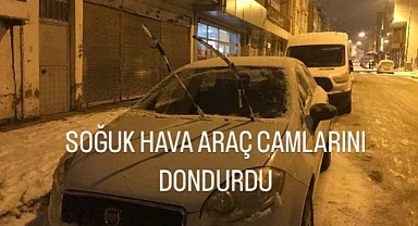 Soğuk hava araç camlarını dondurdu