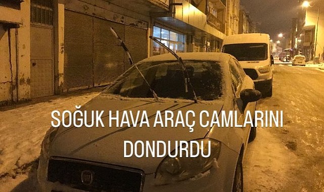 Soğuk hava araç camlarını dondurdu
