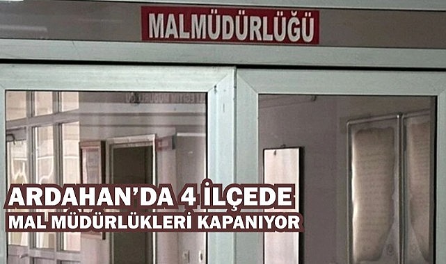 İlçelerdeki Mal Müdürlükleri kapanıyor!