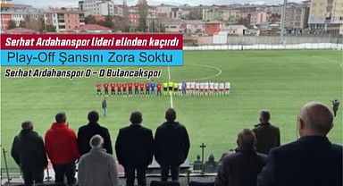 Serhat Ardahanspor haftayı 1 puanla kapattı