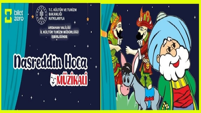 Nasreddin hoca müzikali Ardahan’da sahne alıyor!