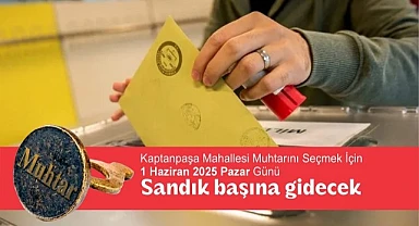 Kaptanpaşa’da sandık yeniden kurulacak