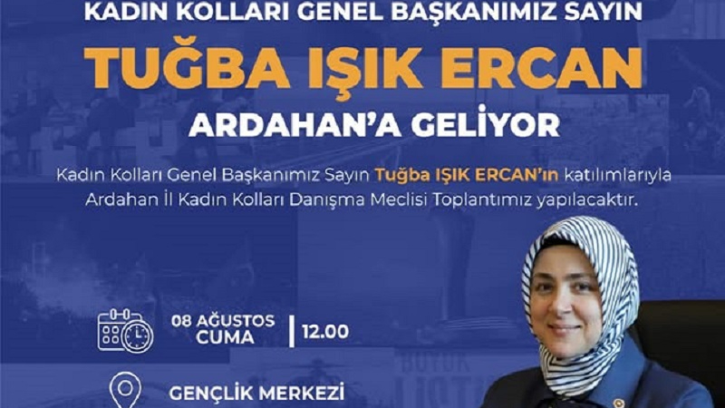 AK Parti Ardahan teşkilatı, Kadın Kolları Başkanı Tuğba Işık Ercan’ı ağırlayacak