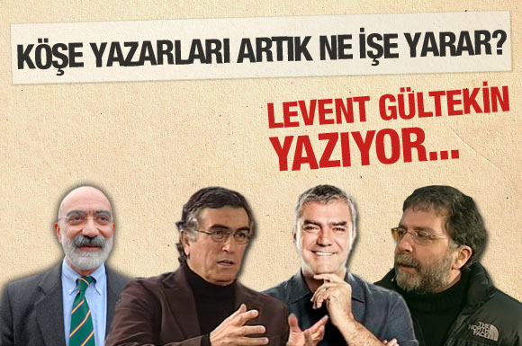 Köşe Yazarları Artık Ne İşe Yarar?