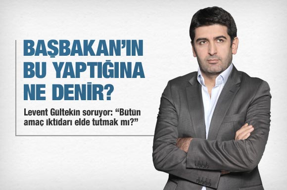 Başbakan&#8216;ın bu yaptığına ne denir?