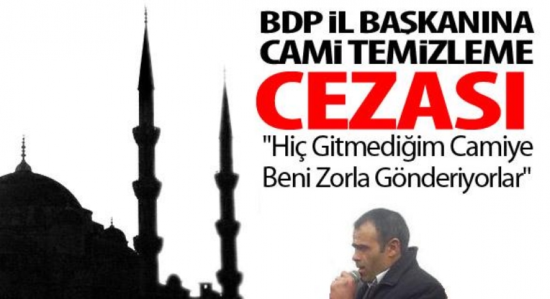 BDP İl Başkanı Avşar'a Cami temizleme cezası