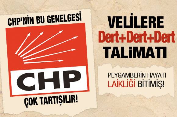 CHP'den Dert+Dert+Dert genelgesi!