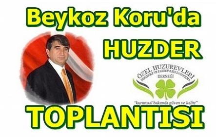 HUZDER Toplantısı Mart'ta Beykozda