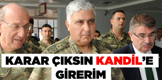 Karar Çıksın Kandil'e girerim
