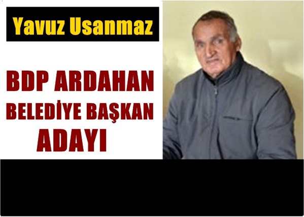 BDP Ardahan belediye başkan adayı kesinleşti