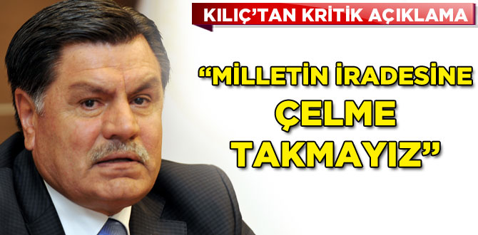 Millet iradesine çelme takma yeri değiliz