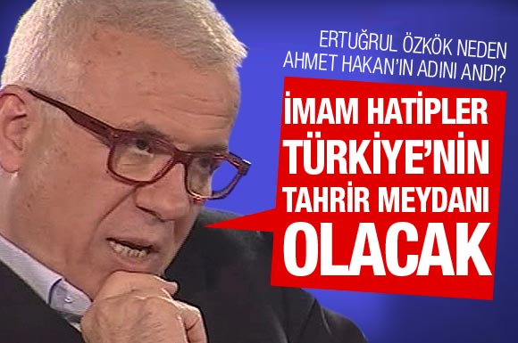 'Türkiye'nin Tahrir'i İmam-Hatipler olacak!'