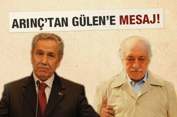 Bülent Arınç,Fethullah Gülen'e böyle seslendi!