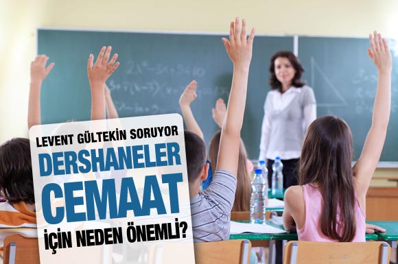 Dershaneler cemaat için neden önemli?