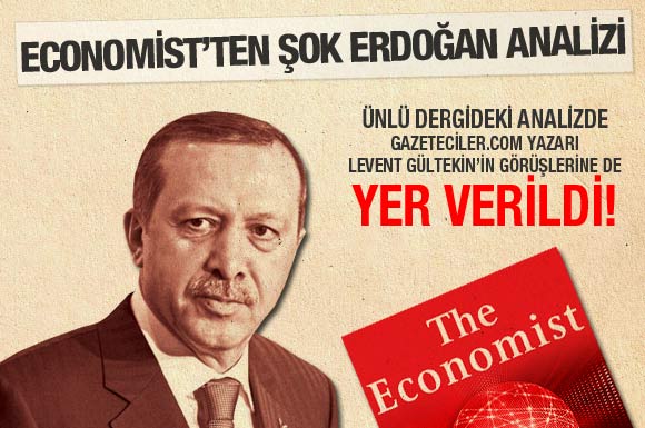 The Economist'ten Başbakan Erdoğan için şok analiz!