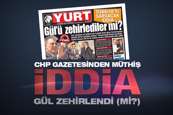 Yurt gazetesinden 'müthiş' Abdullah Gül iddiası!