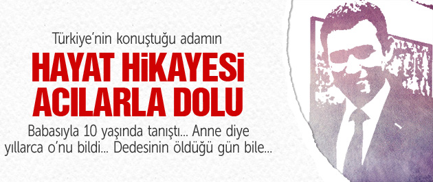 Türkiye'nin konuştuğu adamın acılarla dolu hikayesi