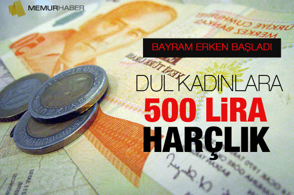 Dullara 500 lira bayram harçlığı geliyor!