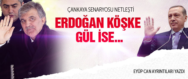 Erdoğan Köşk'e! Abdullah Gül ise...