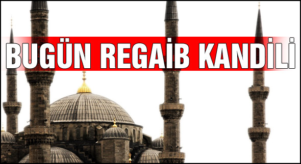 Bu gece Regaib Kandili