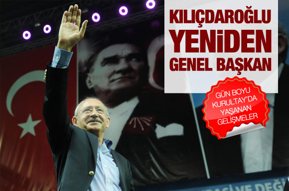 Kılıçdaroğlu yeniden CHP Genel Başkanı