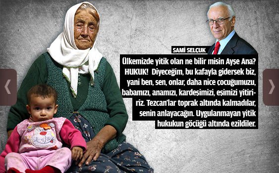 Orada tükenen senin umutların değil, hukuktur