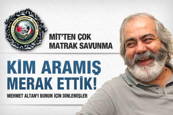 MİT'ten dinleme için matrak savunma!