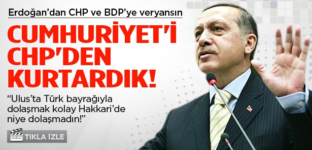 Erdoğan: Hakkari'de neden Türk bayrağı açamadın?