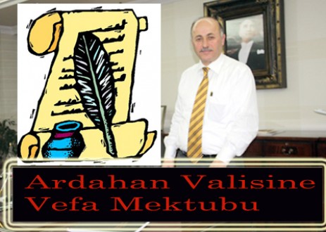Ardahan Valisine ağlatan Vefa Mektubu