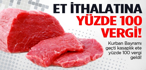 Kasaplık ette gümrük vergisi artırıldı!