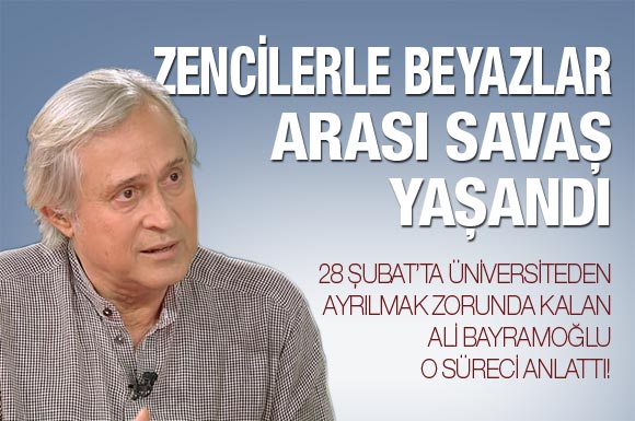'28 Şubat kast savaşı gibi yaşandı'
