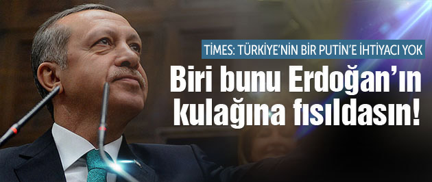 The Times'tan Erdoğan için Putin benzetmesi!