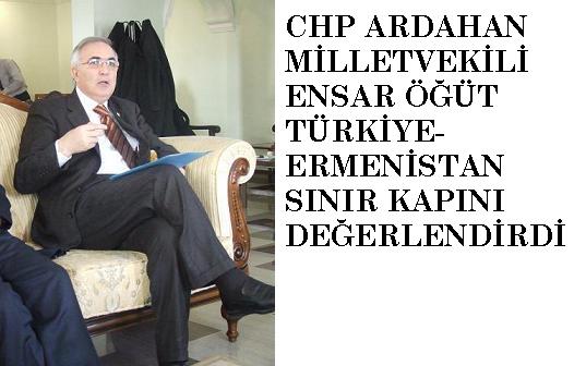 Öğüt `Ermenistan kapısının açılması yanlıştır`