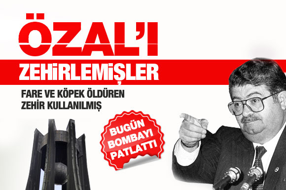 Turgut Özal zehirlenerek öldürülmüş