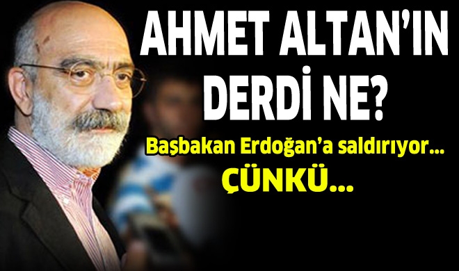 Gazeteci Ahmet Altan'ın derdi ne?