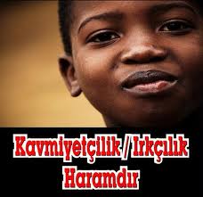 Irkçılık Haram Ümmetçilik Farzdır